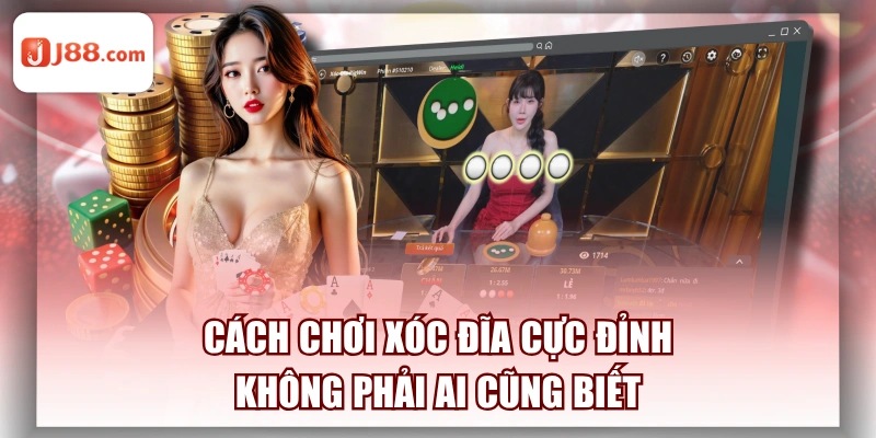 Cách Chơi Xóc Đĩa Cực Đỉnh Không Phải Ai Cũng Biết