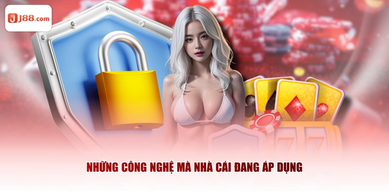 Những công nghệ mà nhà cái đang áp dụng